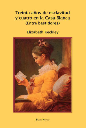TREINTA AÑOS DE ESCLAVITUD Y CUATRO EN LA CASA BLANCA