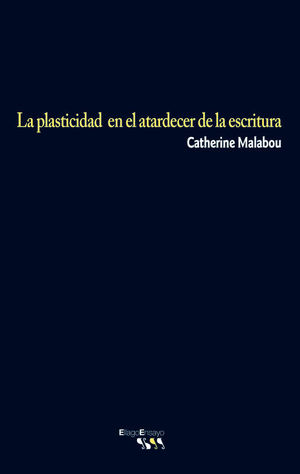 LA PLASTICIDAD EN EL ATARDECER DE LA ESCRITURA
