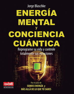 ENERGÍA MENTAL Y CONCIENCIA CUÁNTICA