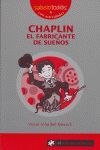 CHAPLIN EL FABRICANTE DE SUEÑOS