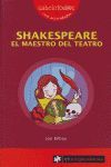 SHAKESPEARE EL MAESTRO DEL TEATRO