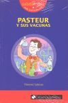 PASTEUR Y SUS VACUNAS