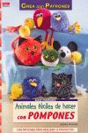 SERIE POMPONES Nº 1. ANIMALES FÁCILES DE HACER CON POMPONES
