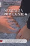DESCALZA POR LA VIDA
