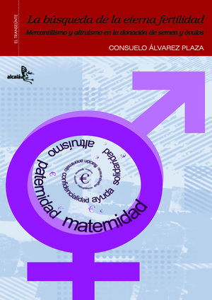 LA BÚSQUEDA DE LA ETERNA FERTILIDAD. MERCANTILISMO Y ALTRUISMO EN LA DONACIÓN DE
