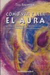 CÓMO VER Y LEER EL AURA