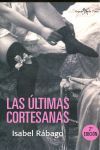 LAS ÚLTIMAS CORTESANAS