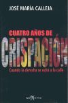 CUATRO AÑOS DE CRISPACIÓN