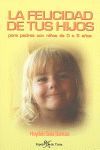 LA FELICIDAD DE TUS HIJOS