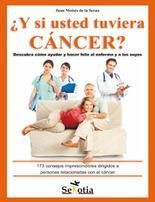¿Y SI USTED TUVIERA CÁNCER?