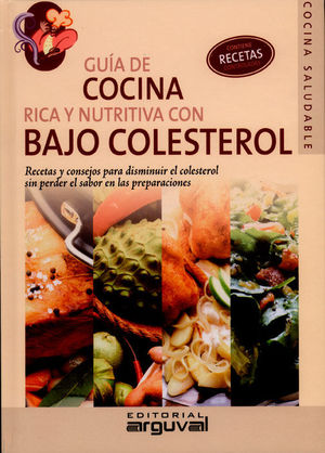 GUIA DE COCINA RICA Y NUTRITIVA CON BAJO COLESTERO