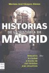 HISTORIAS DE LA HISTORIA DE MADRID