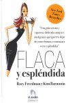 FLACA Y ESPLÉNDIDA
