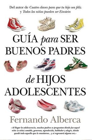 GUIA PARA SER BUENOS PADRES DE HIJOS ADOLESCENTES (N.E)(B)