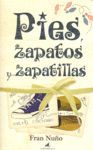 PIES, ZAPATOS Y... ZAPATILLAS