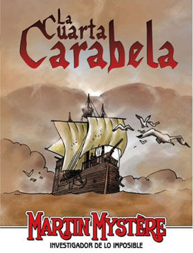 MARTIN MYSTERE, LA CUARTA CARABELA