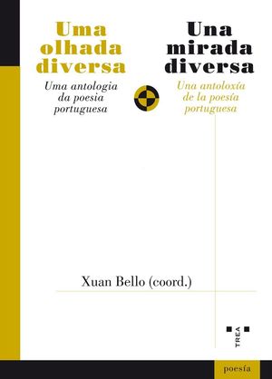 UNA MIRADA DIVERSA. UNA ANTOLOGÍA DE LA POESÍA PORTUGUESA  UMA OLHADA DIVERSA.