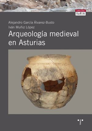 ARQUEOLOGÍA MEDIEVAL EN ASTURIAS