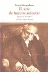 EL ARTE DE HACERSE RESPETAR: EXPUESTO EN 14 MÁXIMAS (TRATADO SOBRE EL HONOR)