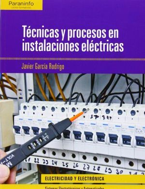 TÉCNICAS Y PROCESOS EN INSTALACIONES ELÉCTRICAS