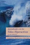 APRENDIENDO CON LOS NIÑOS HIPERACTIVOS. UN RETO EDUCATIVO