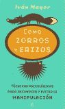 COMO ZORROS Y ERIZOS