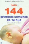 LAS 144 PRIMERAS SEMANAS DE TU HIJO