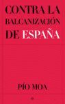 CONTRA LA BALCANIZACIÓN DE ESPAÑA