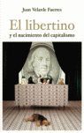 EL LIBERTINO Y EL NACIMIENTO DEL CAPITALISMO