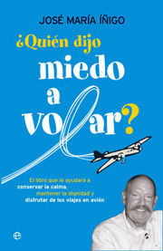 ¿QUIÉN DIJO MIEDO A VOLAR?