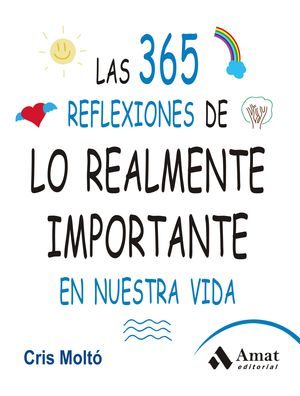 LAS 365 REFLEXIONES DE LO REALMENTE IMPORTANTE EN NUESTRA VIDA