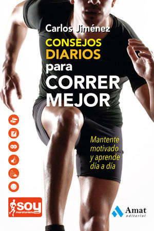 CONSEJOS DIARIOS PARA CORRER MEJOR