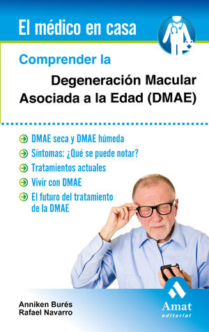 COMPRENDER LA DEGENERACIÓN MACULAR ASOCIADA A LA EDAD (DMAE)