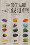 GRAN DICCIONARIO DE LAS PIEDRAS CURATIVAS