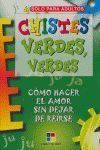 CHISTES VERDES, VERDES