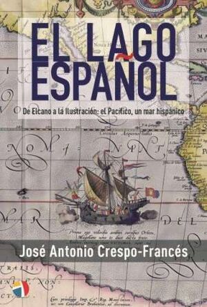 EL LAGO ESPAÑOL. DE ELCANO A ILUSTRACION