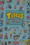 LOS TEBEOS DE NUESTRA INFANCIA