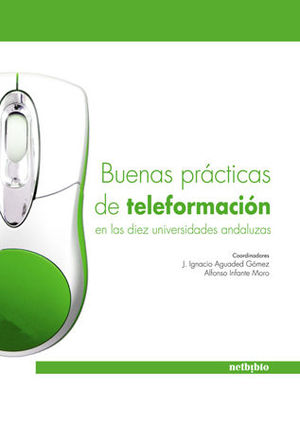 BUENAS PRÁCTICAS DE TELEFORMACIÓN EN LAS DIEZ UNIVERSIDADES ANDALUZAS