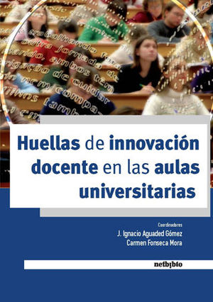 HUELLAS DE INNOVACIÓN DOCENTE EN LAS AULAS UNIVERSITARIAS