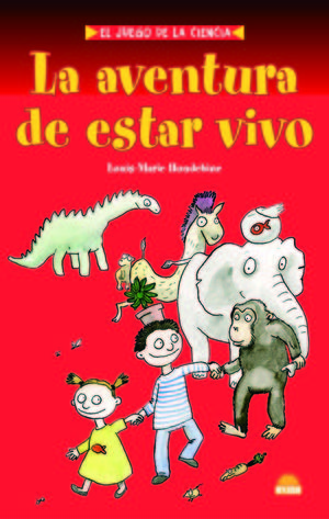 LA AVENTURA DE ESTAR VIVO