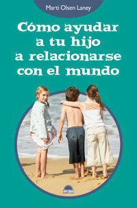 CÓMO AYUDAR A TU HIJO A RELACIONARSE CON EL MUNDO