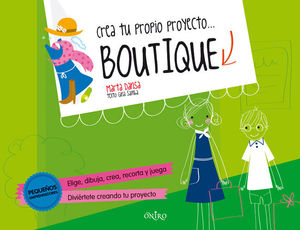 CREA TU PROPIO PROYECTO... BOUTIQUE