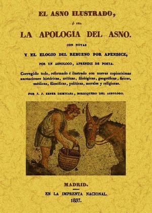 EL ASNO ILUSTRADO O SEA LA APOLOGÍA DEL ASNO