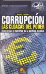 CORRUPCIÓN, LAS CLOACAS DEL PODER