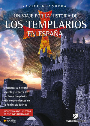 UN VIAJE POR LA HISTORIA DE LOS TEMPLARIOS EN ESPAÑA