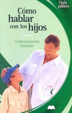 CÓMO HABLAR CON LOS HIJOS