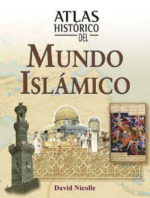 ATLAS HISTÓRICO DEL ISLAM