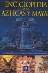 LA ENCICLOPEDIA DE LOS AZTECAS Y LOS MAYAS