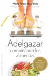ADELGAZAR COMBINANDO LOS ALIMENTOS