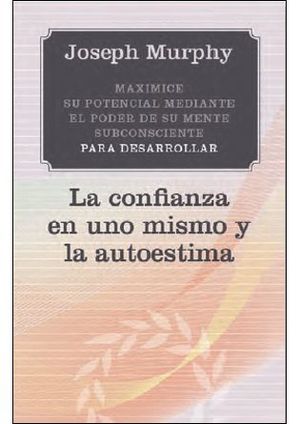 CONFIANZA EN UNO MISMO Y AUTOESTIMA